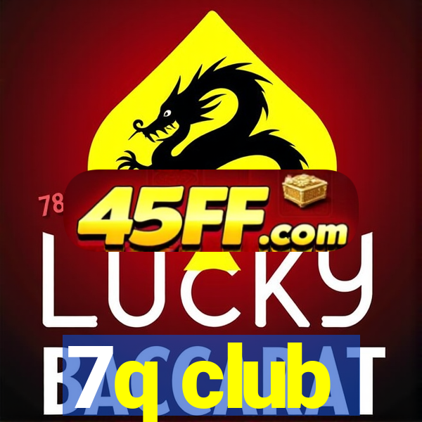 7q club